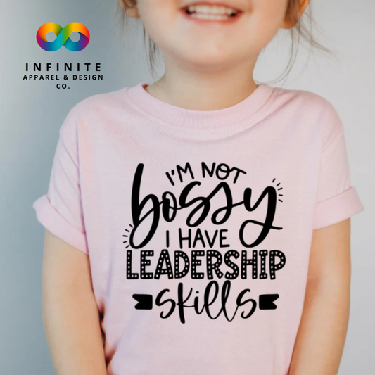 I’m Not Bossy T-Shirt