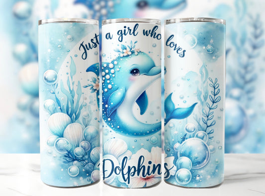 Just a Girl who loves Dolphins Tumbler