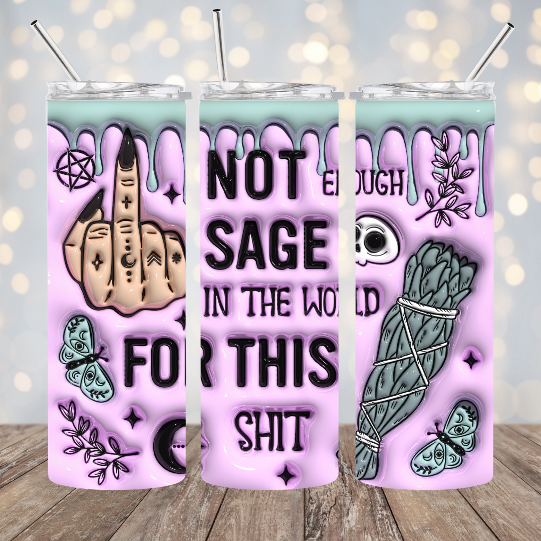 Not Enough Sage Tumbler